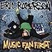 Music Fan First