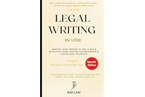 Master Legal Writing in Use + Workbook + 100 Expert Email, Letter & Legal Memo Templates. Clear & Effective Legal Writing for Beginners & Law School ... Legal Writing, Vocabulary & Terminology)