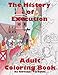 The History of Execution Adult Coloring Book by Giovanni Verbania, Tyler Tyler Charboneau