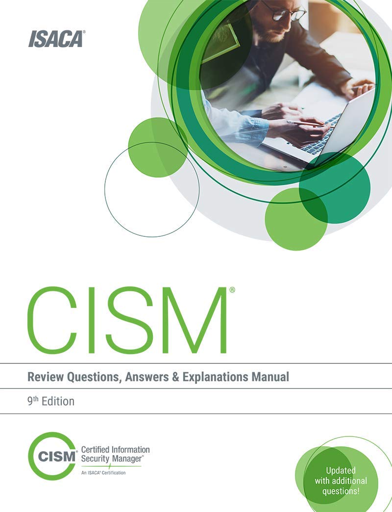 CISM Review Questions, Answers & Explanations, 9th Edition: Amazon.co.uk:  Isaca: 9781604205053: Books