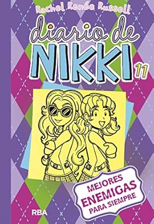 Diario De Nikki 11 Mejores Enemigas Para Siempre Spanish