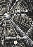 Le cercle manteia by Véronique B. Jeandé