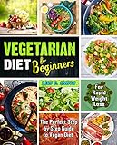 Vegetarian Diet For Beginners : The perfect step by step guide to vegan diet for rapid weight loss by Teri C.  Smith