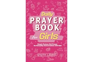 Daily Prayer Book for Girls: Simple Girls Prayers for Everyday Conversations with God