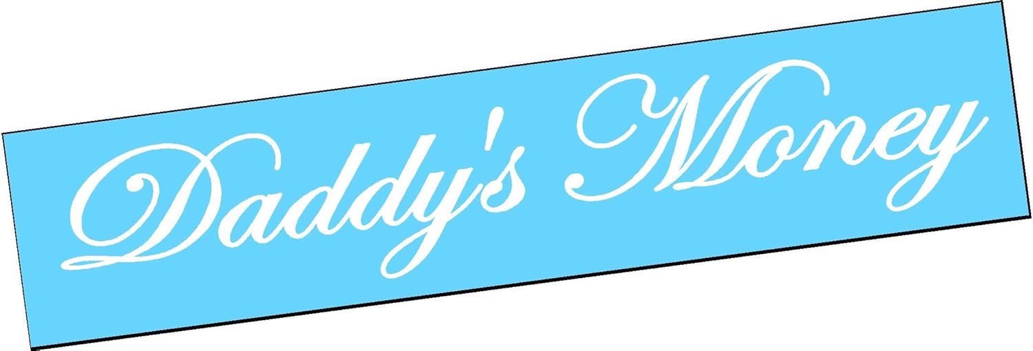 Daddy's Money 24" Windshield Vinyl Decal Sticker CAR TRUCK