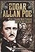 Edgar Allan Poe: The Strange Man Standing Deep in the Shadows (Volume 14) (Oxford People, 14)