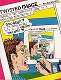 Twisted Image Twisted Image
