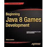 Beginning Java 8 Games Development