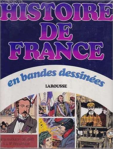 couverture de : Histoire de France en bandes dessin&eacute;es : de la R&eacute;volution...