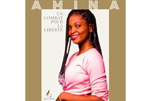 AMINA: Un combat pour la liberté (French Edition)