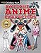 Awesome Anime Characters (Drawing With Christopher Hart)-Step-by-Step Instructions to Create Truly A by Christopher Hart