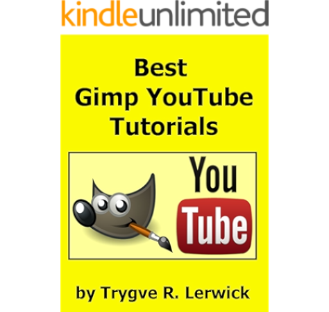 Amazon Com Best Gimp Youtube Tutorials Best Youtube Videos Book