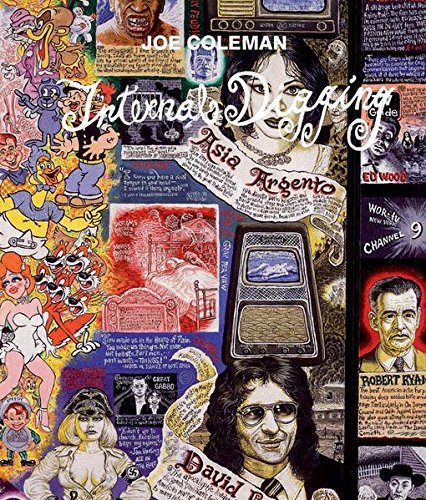 Joe Coleman: Internal Digging by Joe Coleman, Susanne Pfeffer, David Woodard, Markus Muller