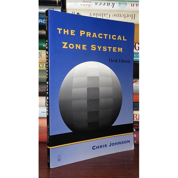 The Practical Zone System: Johnson, Chris, Johnson, Chris