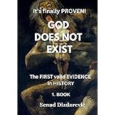 God does NOT exist: The FIRST valid EVIDENCE in History 1. Book