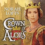 Front cover for the book Crown of Aloes by Norah Lofts