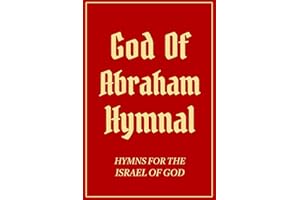 God Of Abraham Hymnal: Hymns for the Israel of God