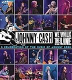 We Walk The Line: A Celebration of the Music of Johnny Cash