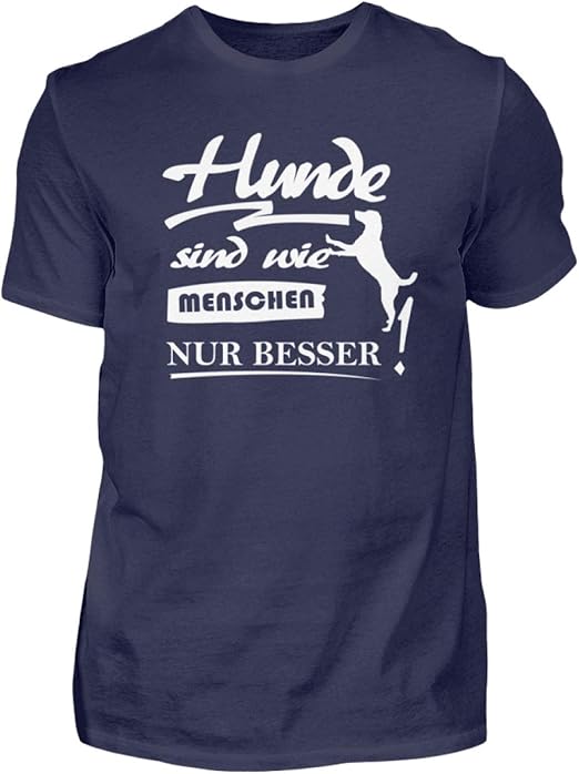 Hunde Shirt für Hundehalter und Hundeliebhaber Hunde sind wie
