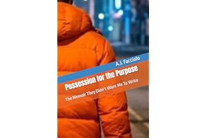Possession for the Purpose: The Memoir They Didn't Want Me To Write