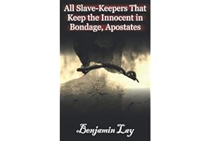 All Slave-keepers That Keep the Innocent in Bondage, Apostates