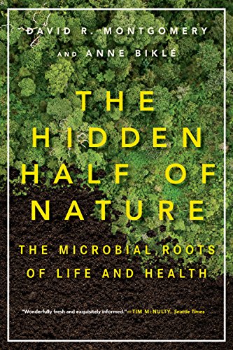 Download The Hidden Half of Nature: The Microbial Roots of Life and Health Download The Hidden Half of Nature: The Microbial Roots of Life and Health
