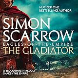 The Gladiator: Eagles of the Empire, Book 9 by Simon Scarrow, Jonathan Keeble