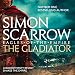 The Gladiator: Eagles of the Empire, Book 9 by Simon Scarrow, Jonathan Keeble