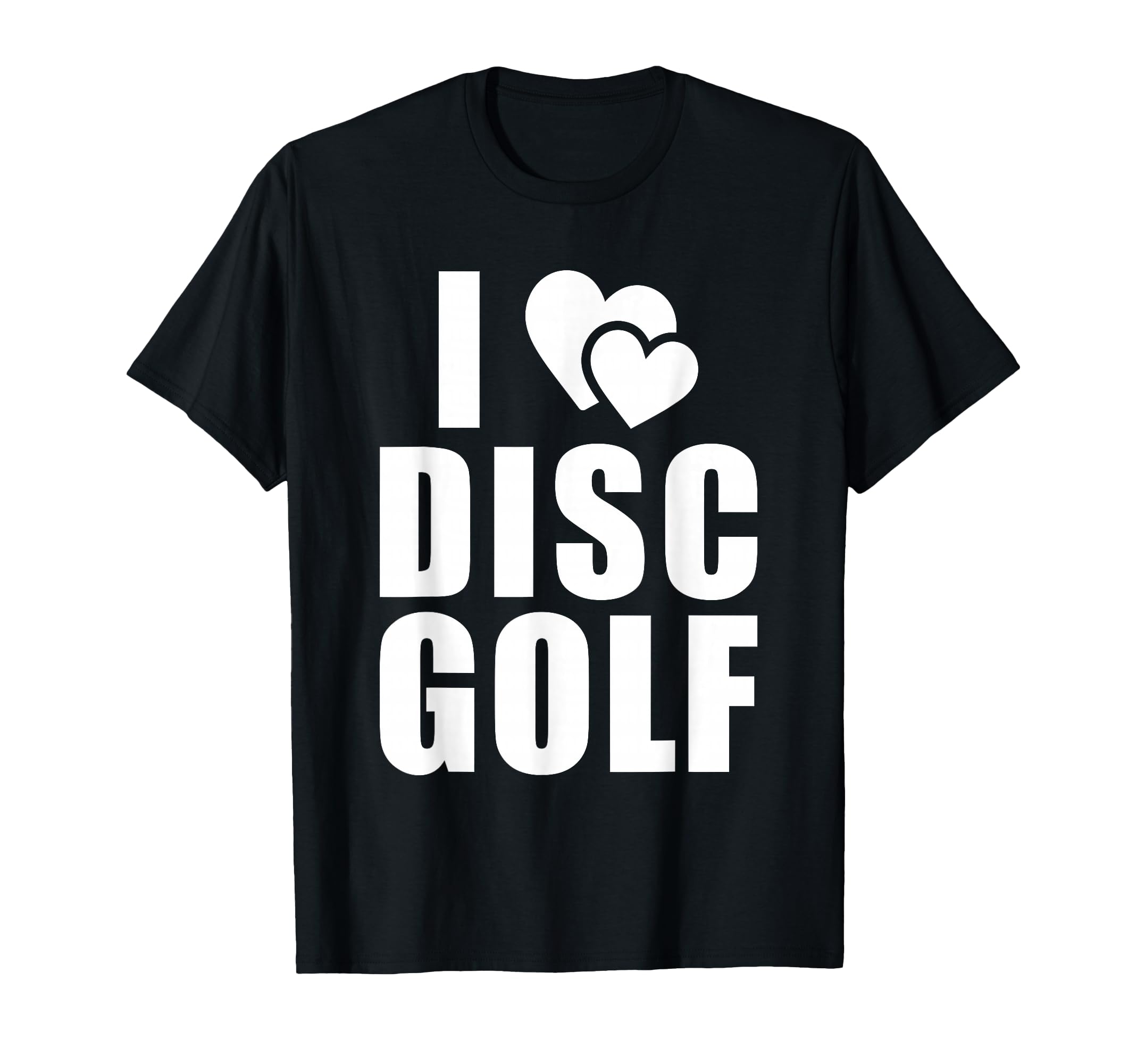 Frisbee Disc Golf - I Love Disc Golf T-Shirt