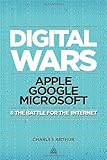 Digital Wars: Apple, Google, Microsoft and the Battle for the Internet cover
