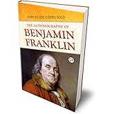 The Autobiography of Benjamin Franklin (Deluxe Hardcover Book)