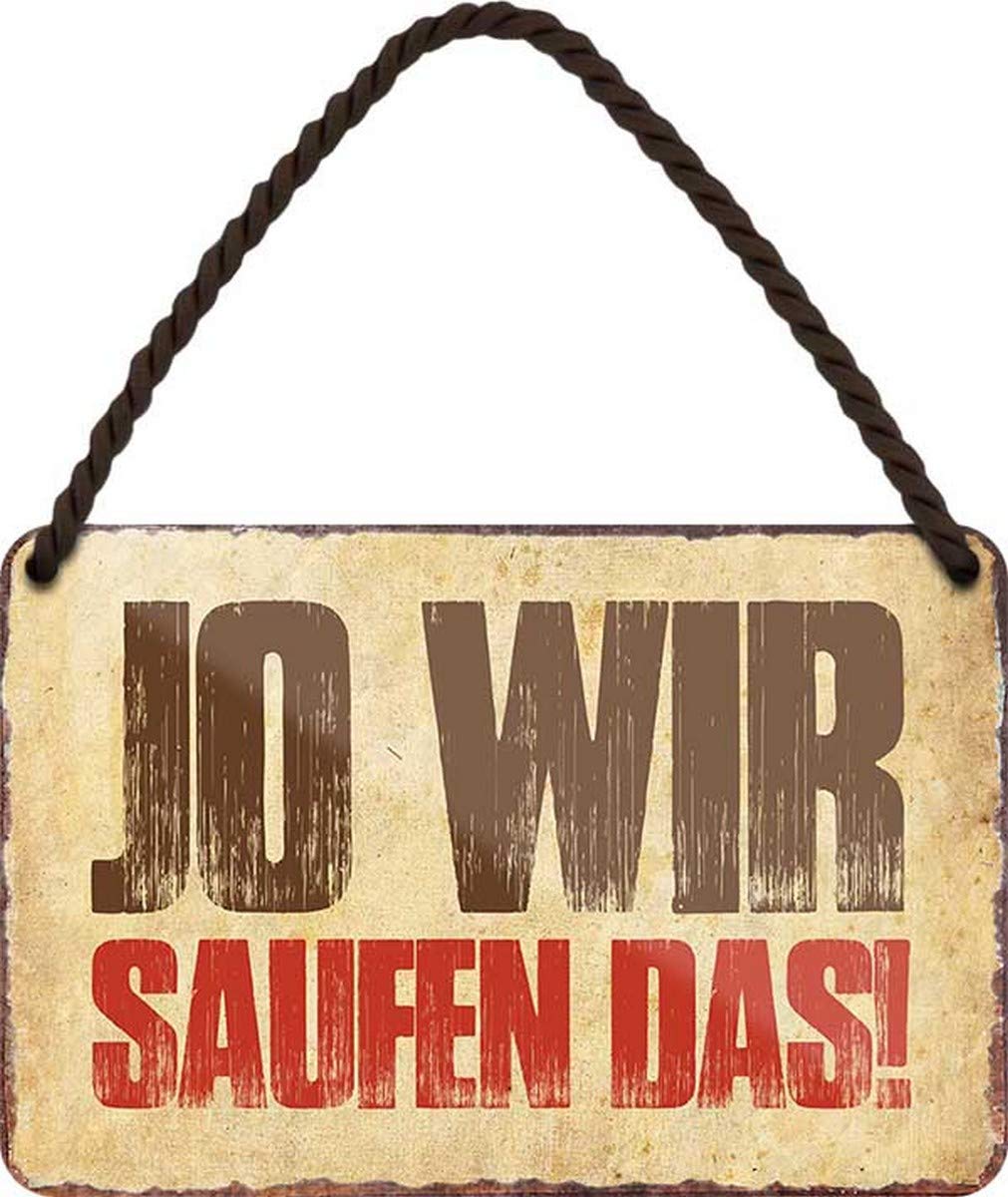 HS168 Metal Sign with German Text "Wir Saufen das!" ("We Saufen das!") 18 x 12 cm