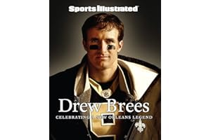 Sports Illustrated Drew Brees: Celebrating a New Orleans Legend