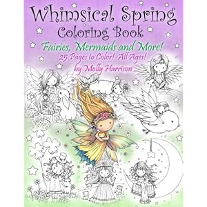 Whimsical Spring Coloring Book - Fairies, Mermaids, and More!  All Ages: Sweet Springtime Fantasy Scenes