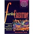 Fearless Creating: A Step-by-Step Guide To Starting and Completing Your Work of Art