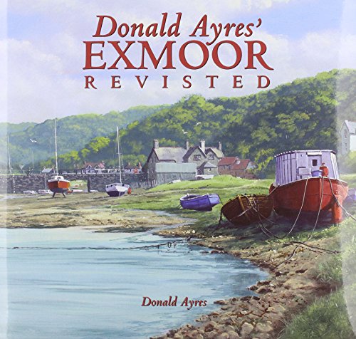 Donald Ayres: Exmoor Revisited (Halsgrove Parish History S.) by Donald Ayres