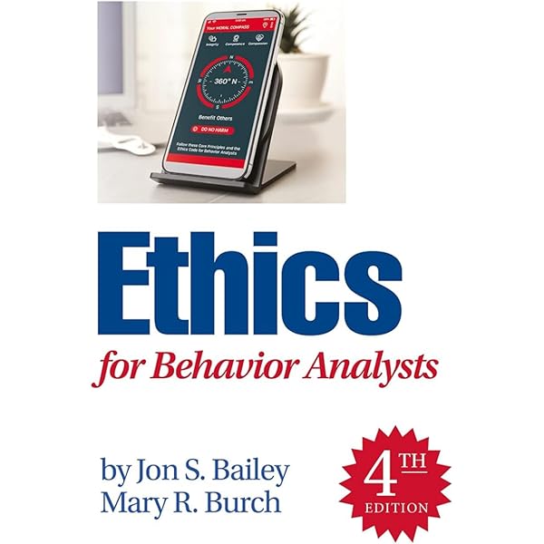 Amazon.com: Ethics for Behavior Analysts: 9781032056425: Bailey
