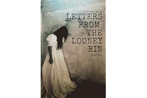 Letters From The Looney Bin