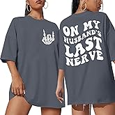 SUPEYA On My Husband's Last Nerve Oversized Shirt Wife Life Tshirt Funny Sarcastic Graphic Shirts Casual Short Sleeve Tops
