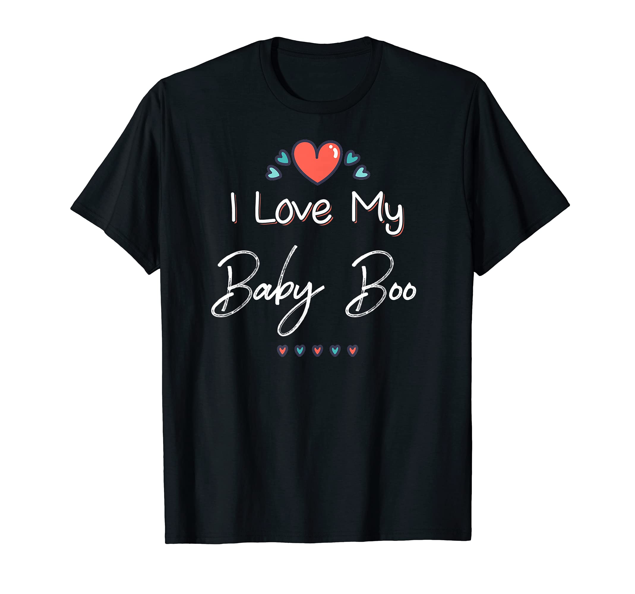 I Love My Baby Boo Cute Mothers Day Design Gift T-Shirt