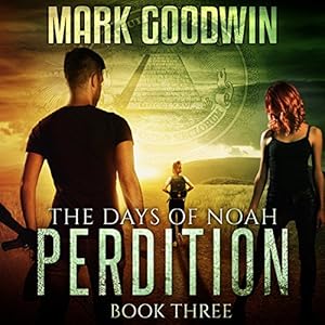 Perdition - The Days of Noah, Book 3 (Unabridged) - Mark Goodwin