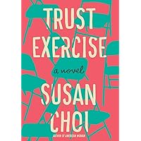 Trust Exercise: A Novel