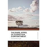 The Rare Jewel of Christian Contentment (Modern English)