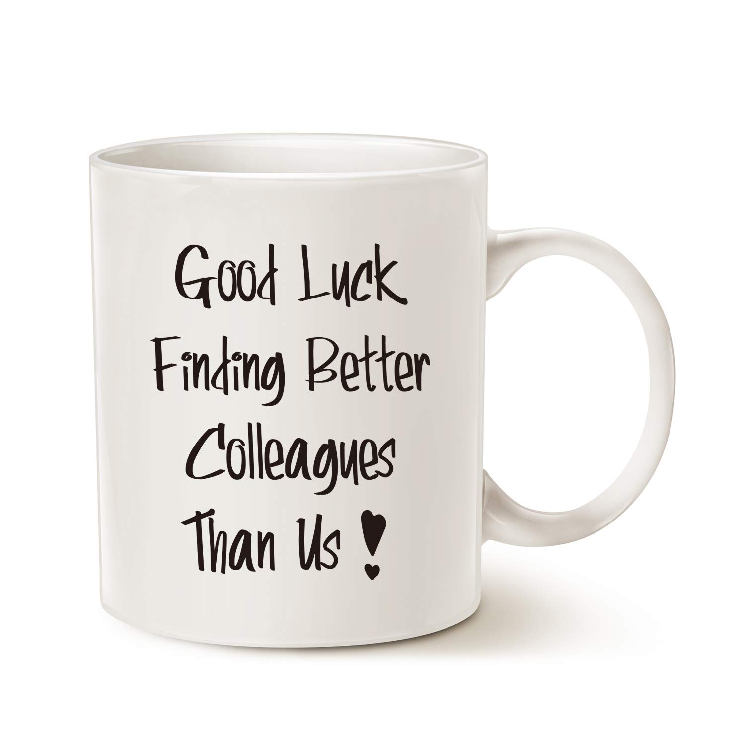Good Luck Finding Better Colleagues Than Us Coffee Mug for Coworkers Leaving Gifts, Funny Leaving, Farewell, New Job, Retirement, Going Away Gift for Co-workers, Boss Cup White 11 Oz
