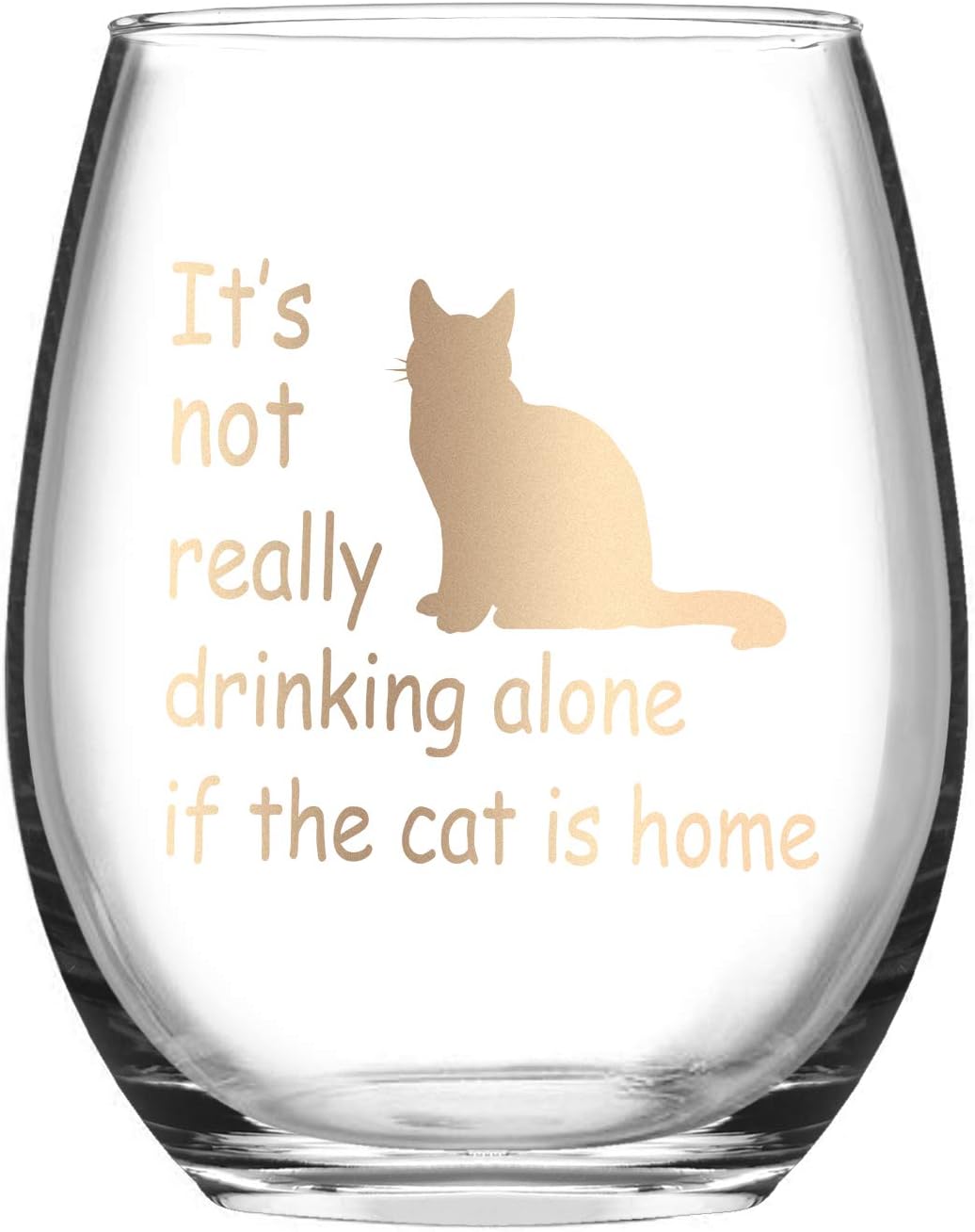 It's Not Really Drinking Alone if the Cat is Home Stemless Wine Glass, Funny Cat Lover Wine Glass for Women Cat Lady Friends Sisters Mom Grandma, Wine Glass for Birthday Christmas Present, 15 Oz