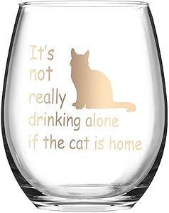 It's Not Really Drinking Alone if the Cat is Home Stemless Wine Glass, Funny Cat Lover Wine Glass for Women Cat Lady Friends Sisters Mom Grandma, Wine Glass for Birthday Christmas Present, 15 Oz
