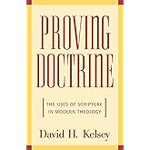 Proving Doctrine: The Uses of Scripture in Modern Theology