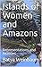 Islands of Women and Amazons: Representations and Realities by 