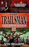 Trailsman 216: High Sierra Horror by Jon Sharpe