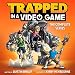 Trapped in a Video Game: The Complete Series by